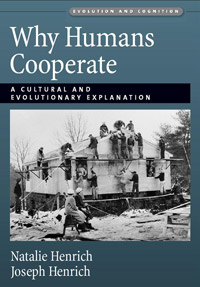 Why Humans Cooperate – Natalie Henrich & Joseph Henrich