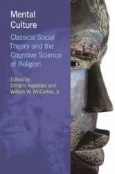 Mental Culture – edited by Dimitris Xygalatas and William McCorkle